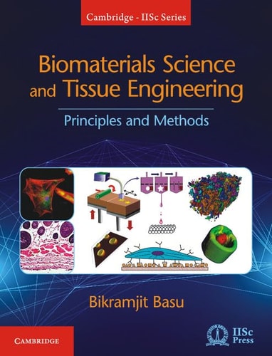 Biomaterials Science And Tissue Engineering Principles And Methods 1st Edition Bikramjit Basu