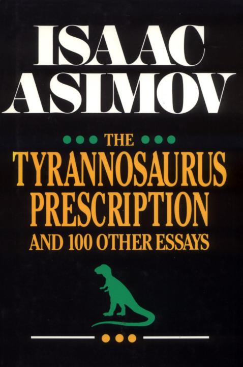 The Tyrannosaurus Prescription Isaac Asimov