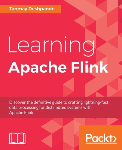 Mastering Apache Flink 1st Edition Tanmay Deshpande