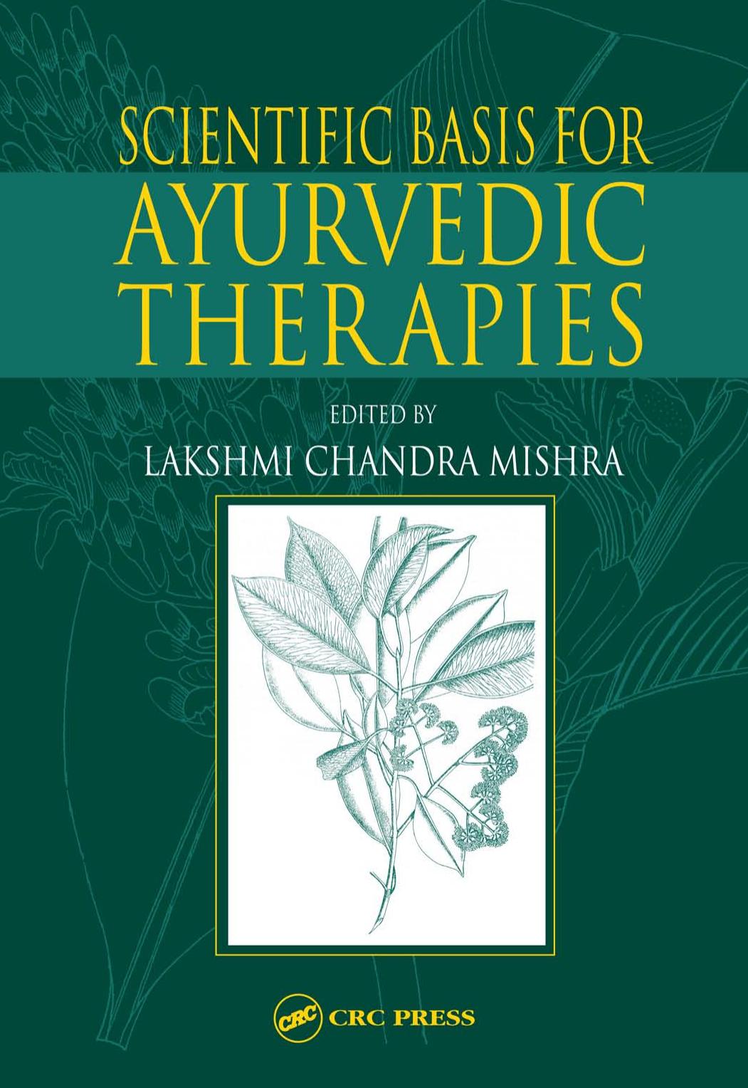 Scientific Basis For Ayurvedic Therapies Lakshmi C Mishra