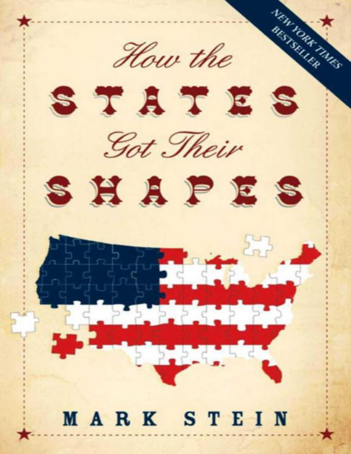 How The States Got Their Shapes Mark Stein