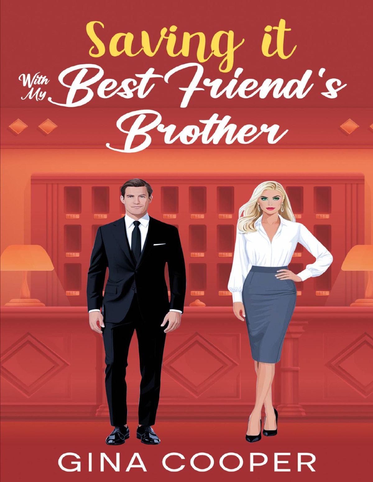 Saving It With My Best Friends Brother A Sweet Small Town Friends To Lovers Romance Gina Cooper