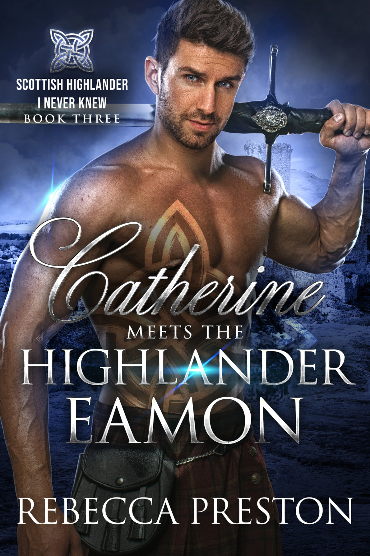 Catherine Meets The Highlander Eamon Rebecca Preston