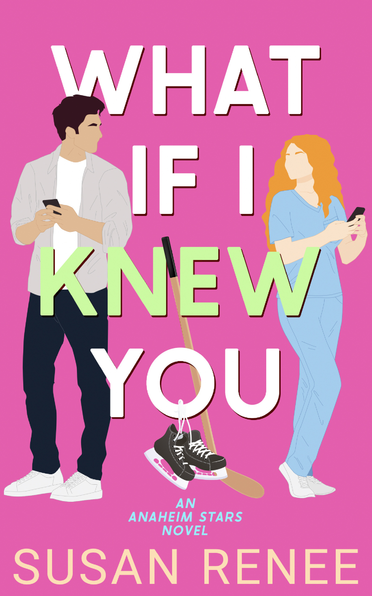 What If I Knew You Susan Renee