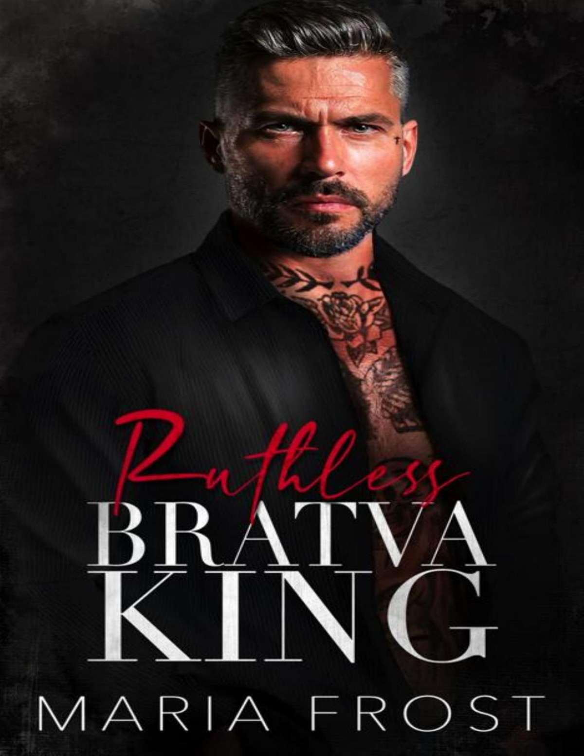 Ruthless Bratva King A Dark Russian Mafia Forced Marriage Romance Maria Frost