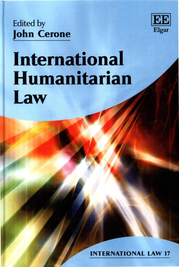 International Humanitarian Law 2017th Edition John Cerone Editor