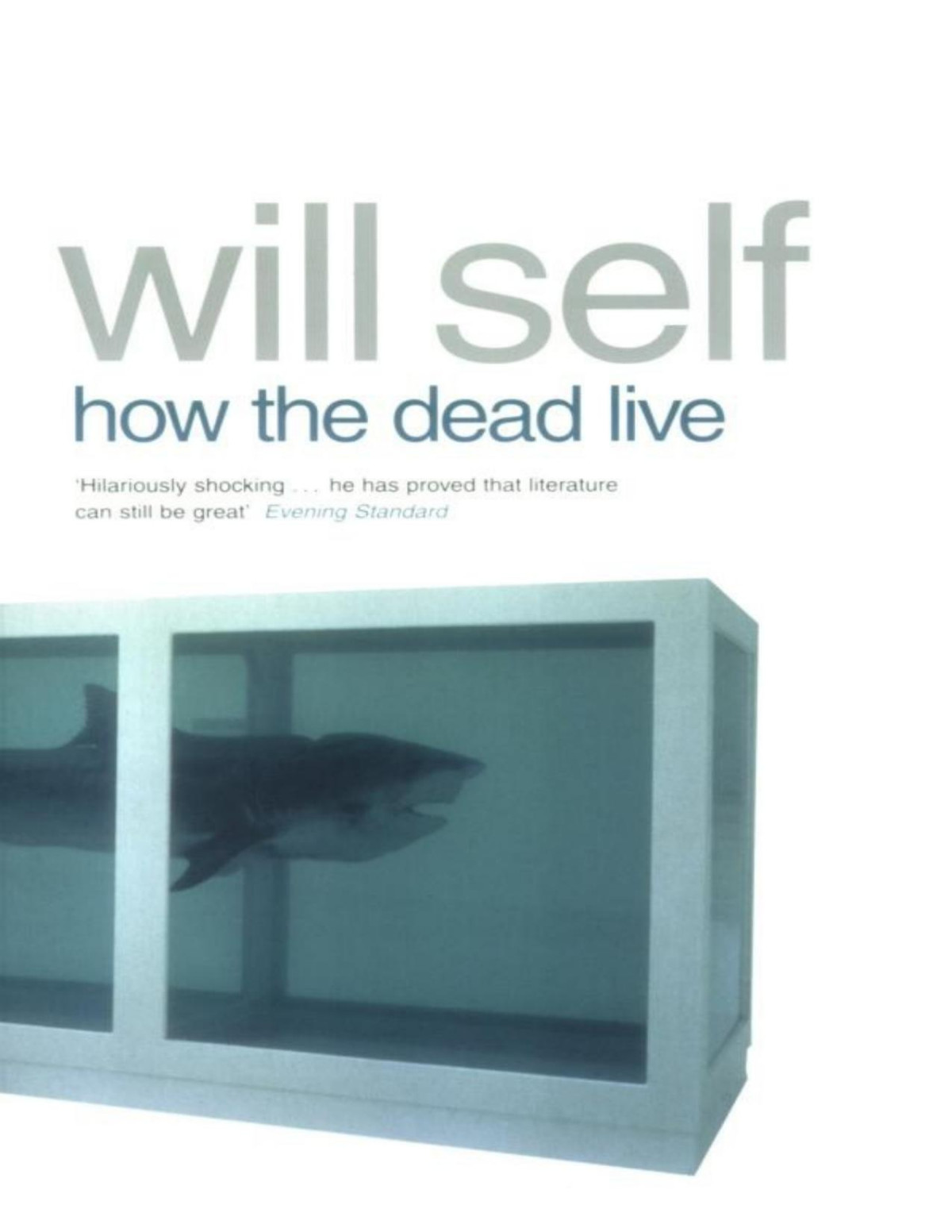 How The Dead Live Self Will