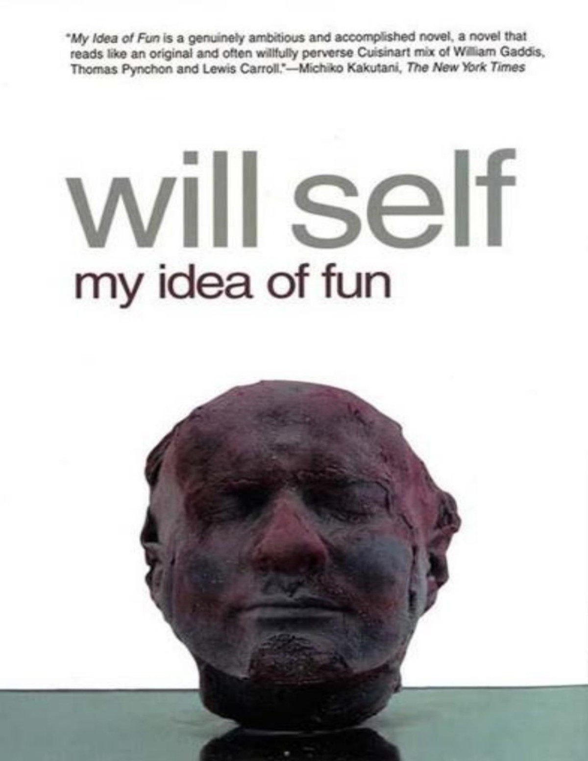 My Idea Of Fun Will Self
