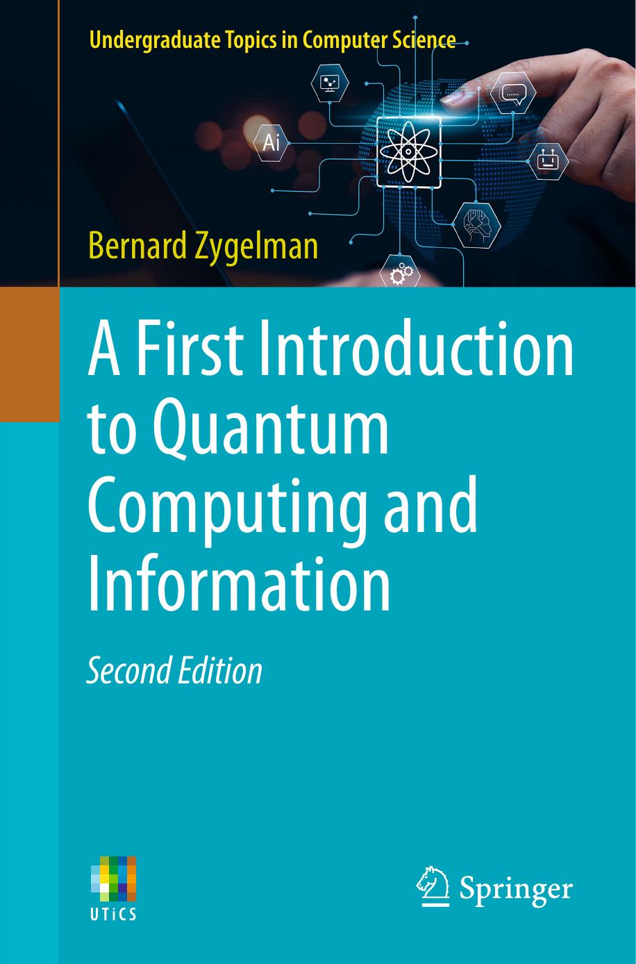 A First Introduction To Quantum Computing And Information 2nd Edition 2024th Edition Bernard Zygelman