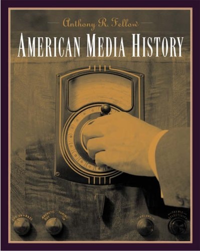 American Media History With Infotrac 1st Edition Anthony Fellow