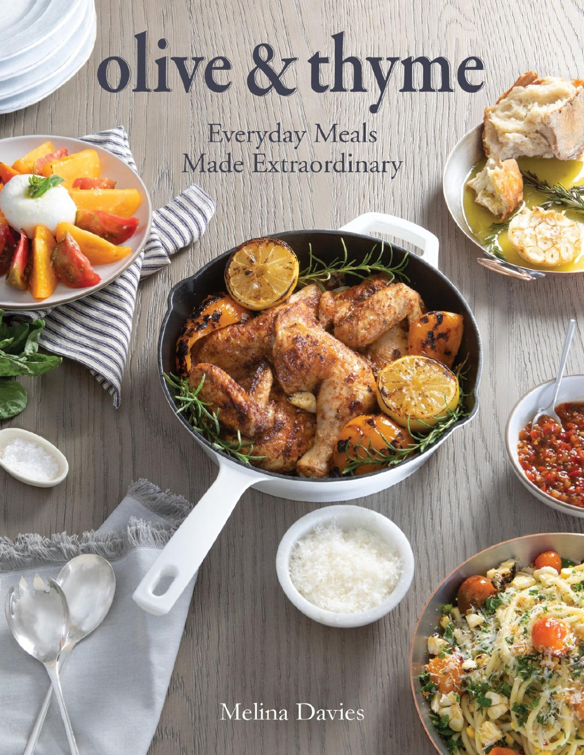 Olive Thyme Everyday Meals Made Extraordinary Melina Davies