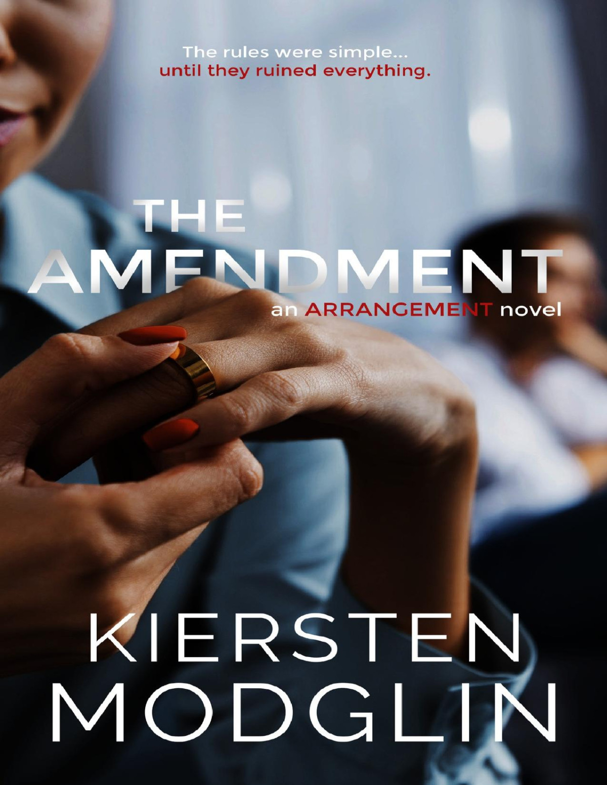 The Amendment Arrangement Novels Book 2 Kiersten Modglin
