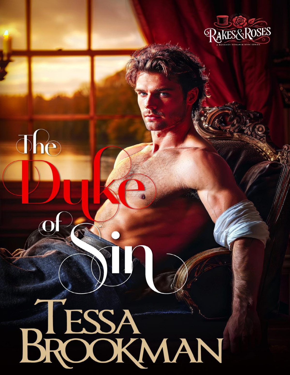 The Duke Of Sin A Steamy Reformed Rake Historical Regency Romance Novel Tessa Brookman