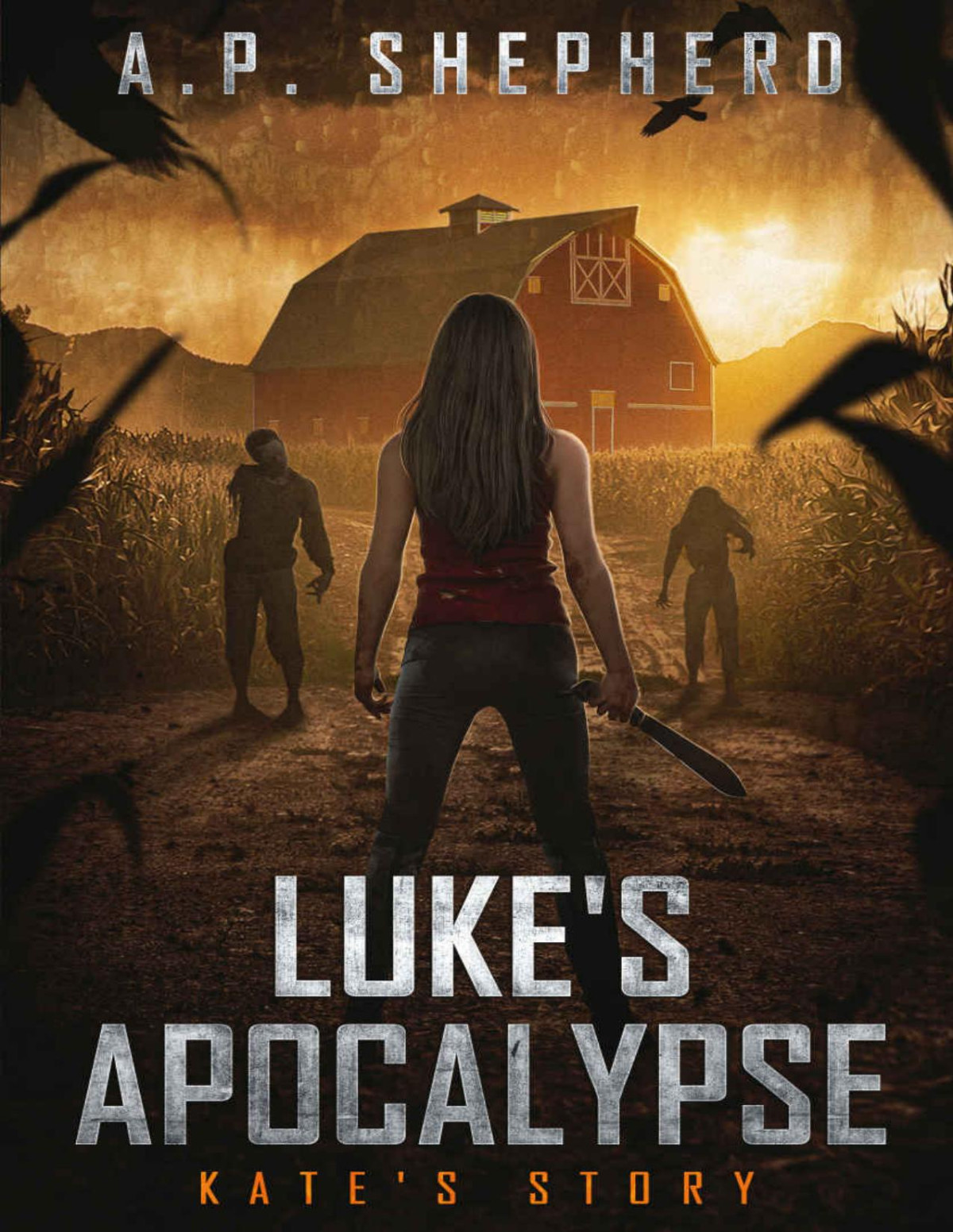 Lukes Apocalypse 2 Kates Story A P Shepherd