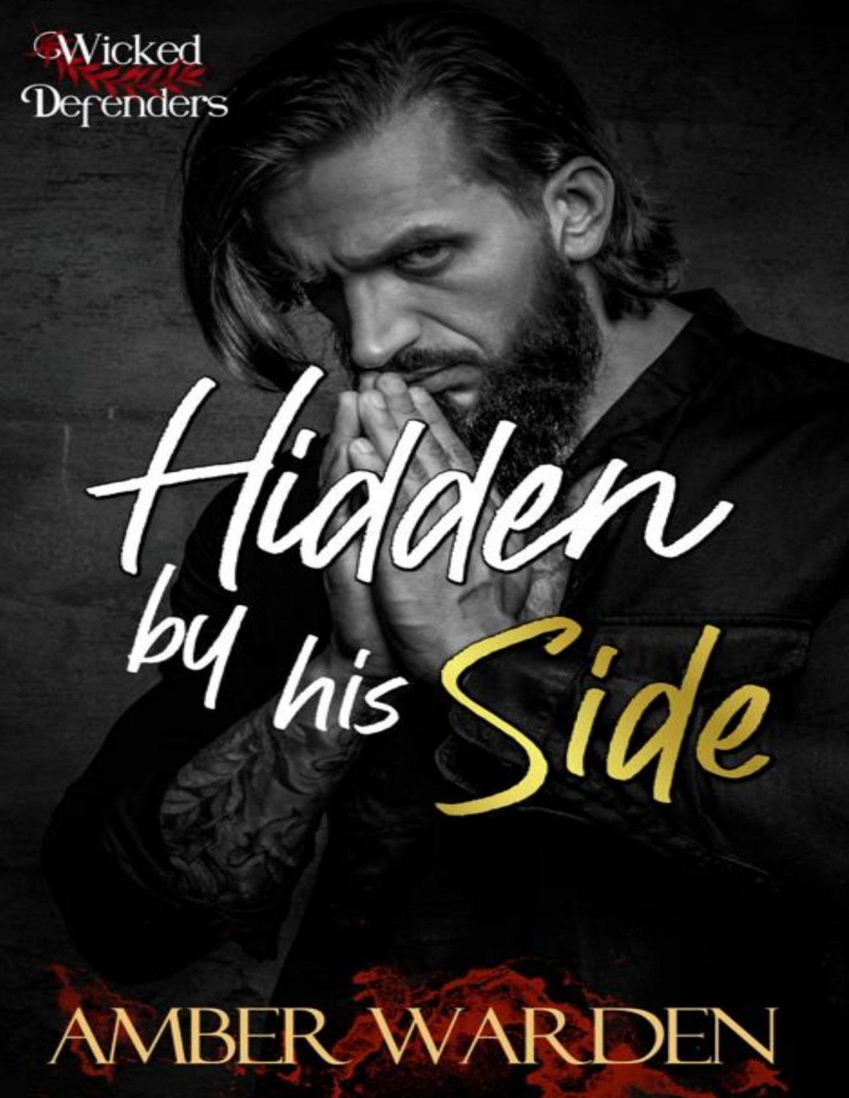 Hidden By His Side Wicked Defenders Amber Warden