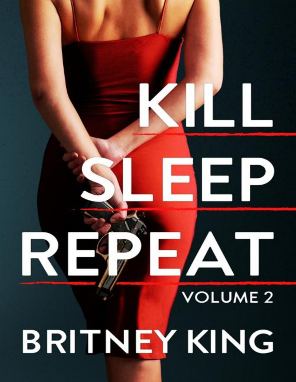 Kill Sleep Repeat Volume Ii A Psychological Thriller The Killer Series Book 2 Britney King