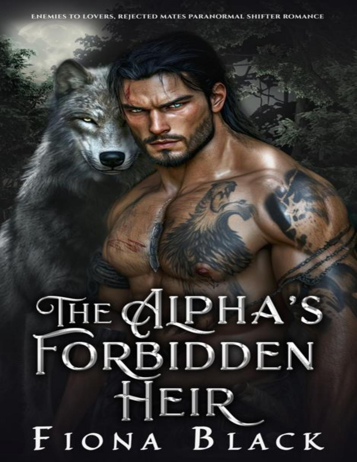 The Alphas Forbidden Heir Enemies To Lovers Rejected Mates Paranormal Shifter Romance Fiona Black