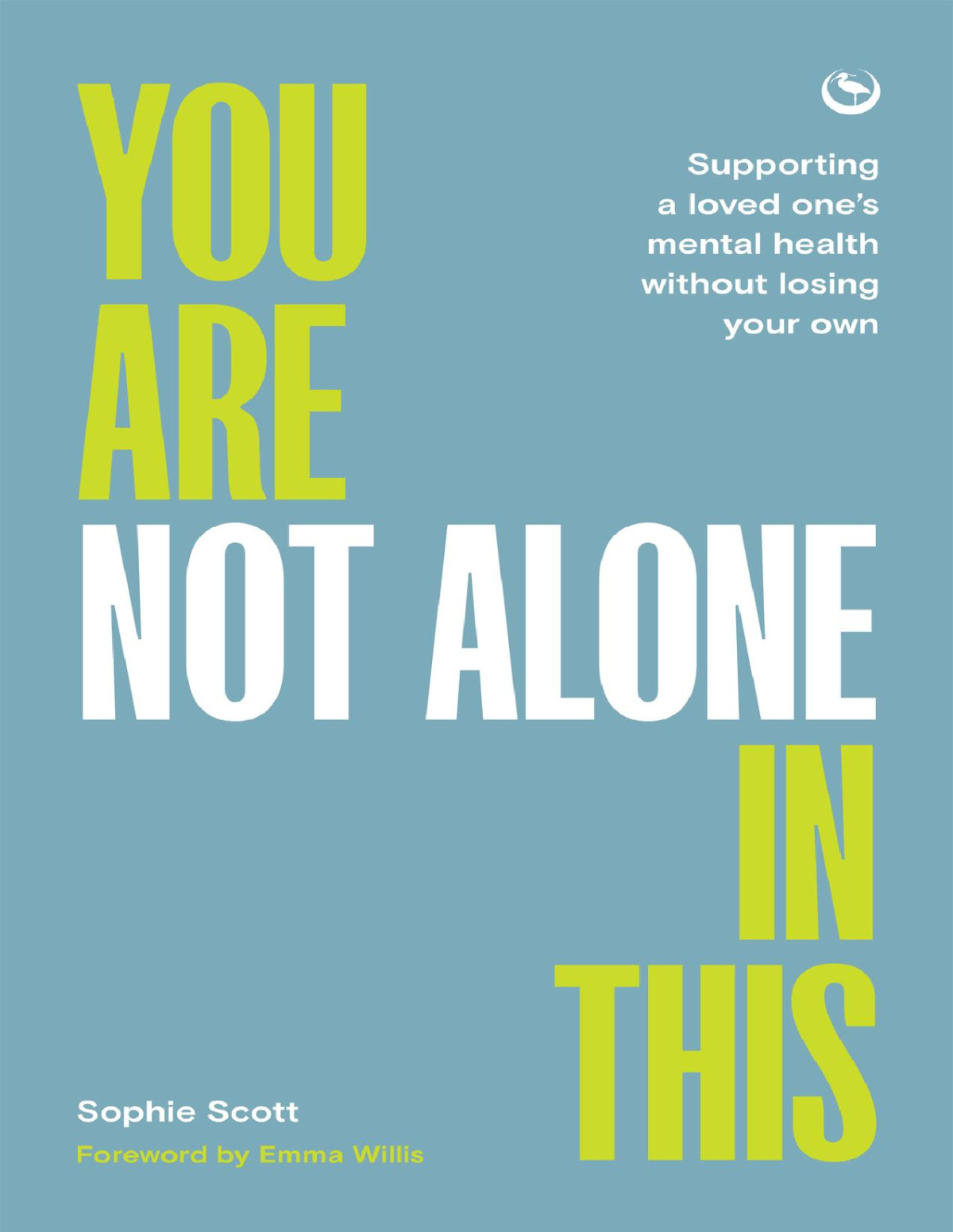You Are Not Alone In This Sophie Scott