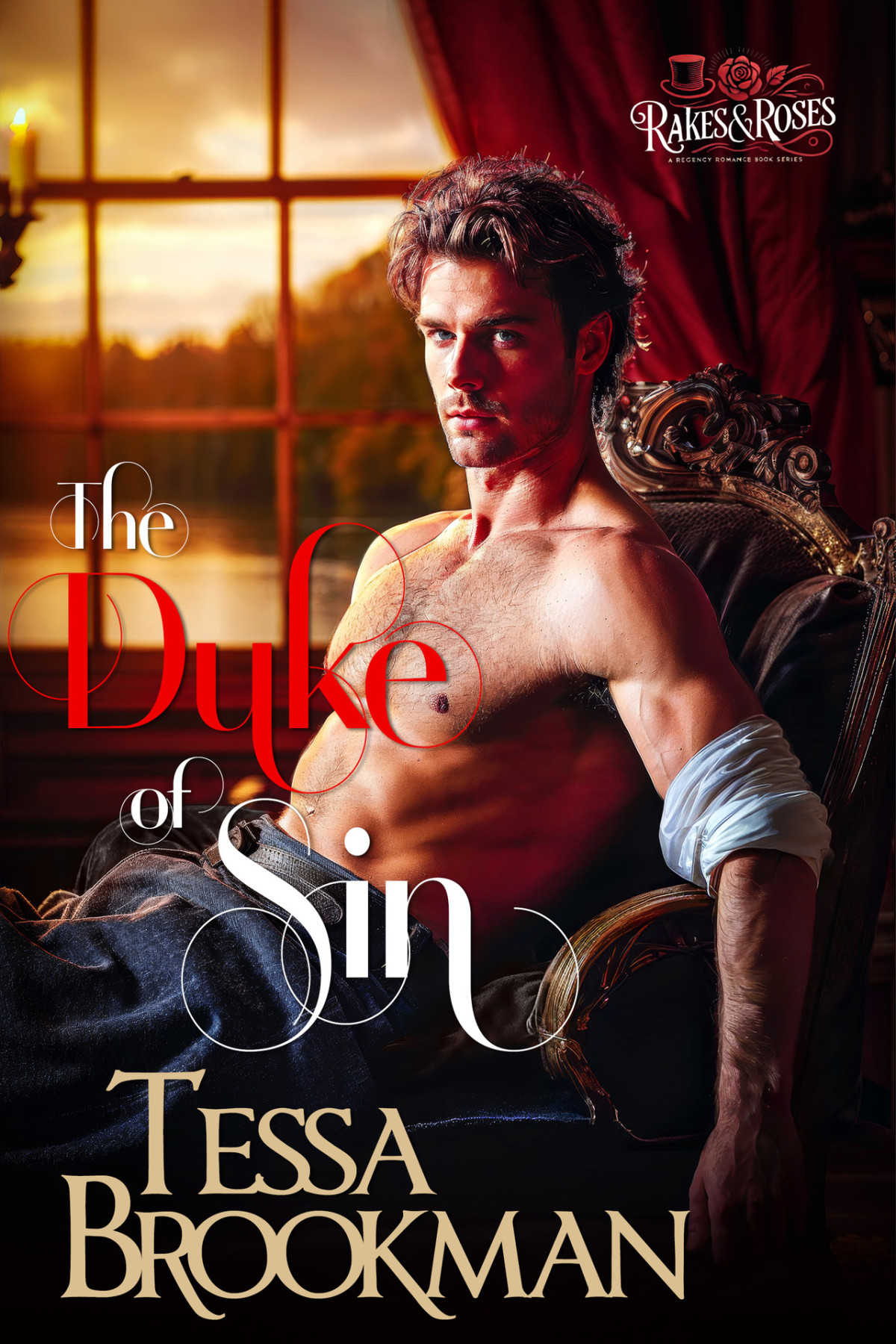 The Duke Of Sin A Steamy Reformed Rake Historical Regency Romance Novel Tessa Brookman