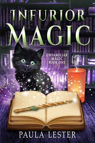 Unfamiliar Magic 1 Infurior Magic Paula Lester