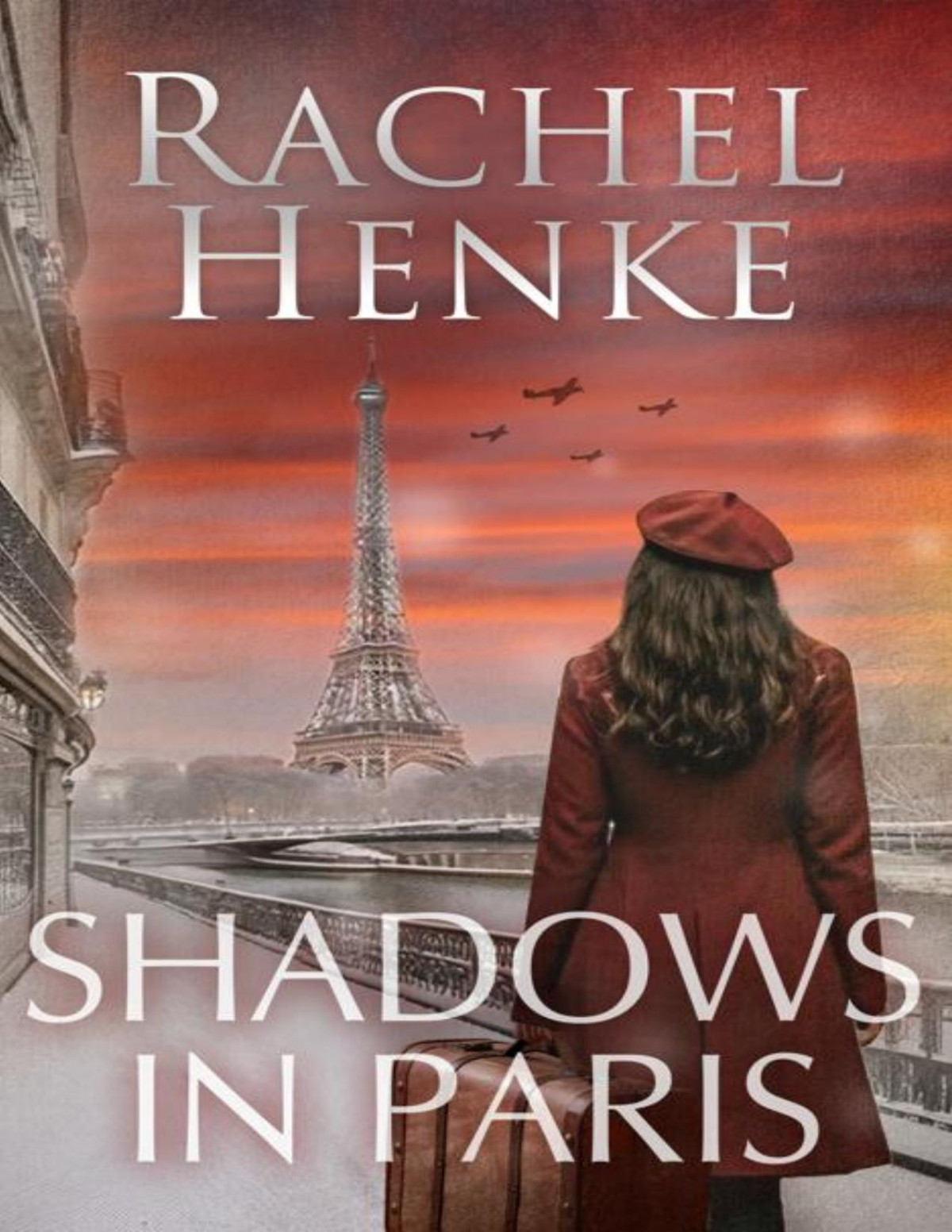 Shadows In Paris A Heart Wrenching Ww2 Historical Romance Of Courage And Resistance Book 2 Seagrove Raven Rachel Henke