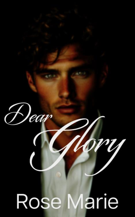 Dear Glory Rose Marie