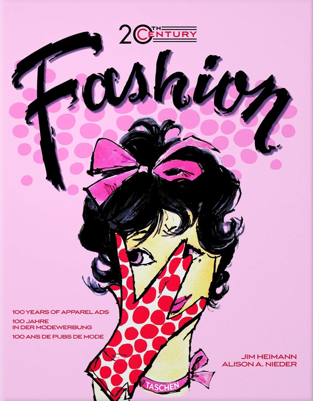 20th Century Fashion 100 Years Of Apparel Ads 1st Edition Alison A Nieder