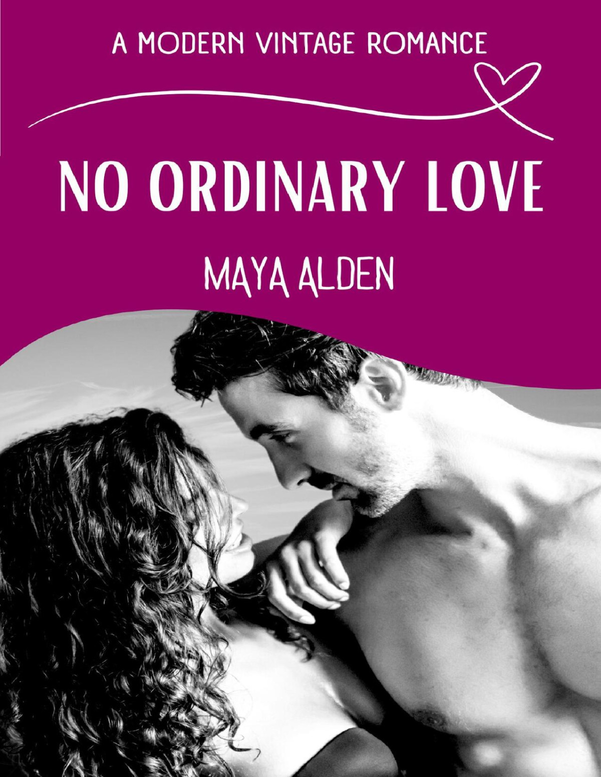 No Ordinary Love A Second Chance Romance A Modern Vintage Romance Alden