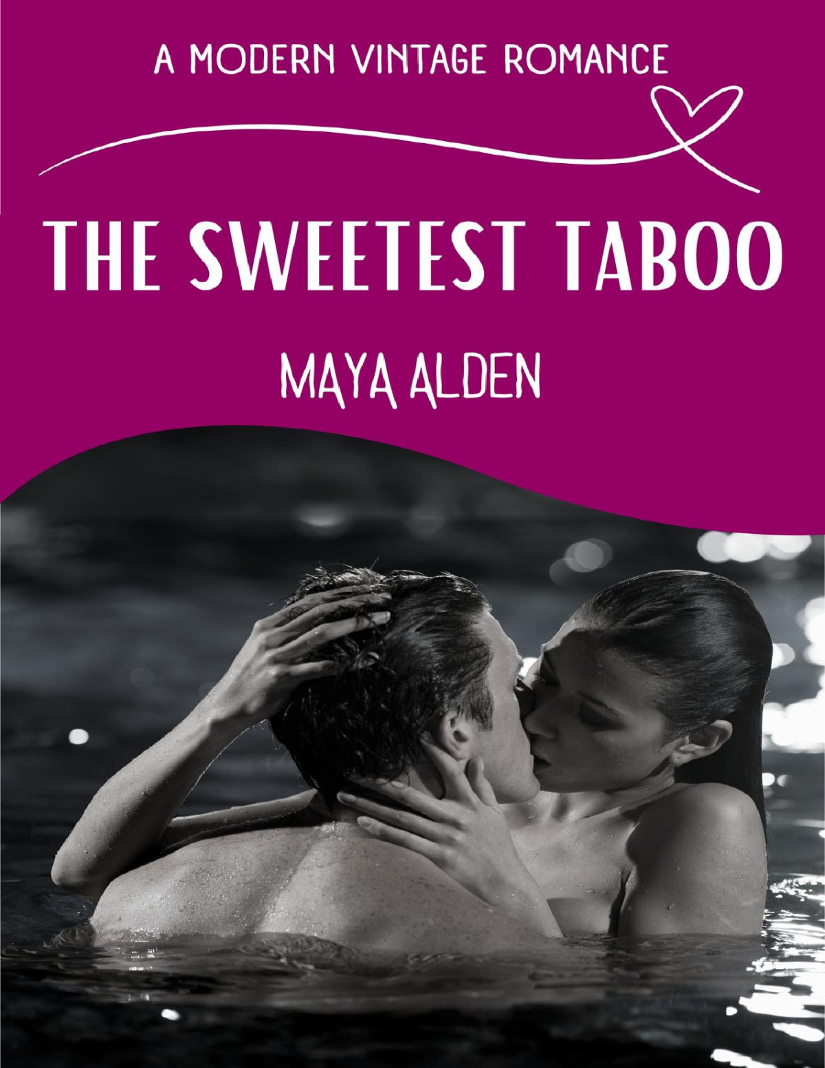 The Sweetest Taboo A Modern Vintage Romance Alden Maya
