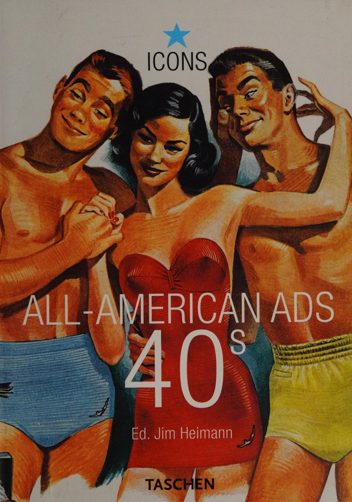 Icons Series Allamerican Ads Of The 40s Icons Jim Heimann