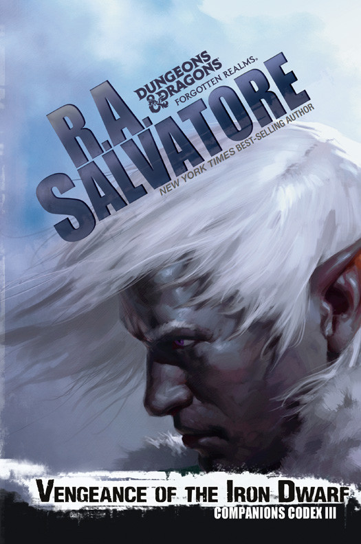 Companions Codex 03 Vengeance Of The Iron Dwarf R A Salvatore