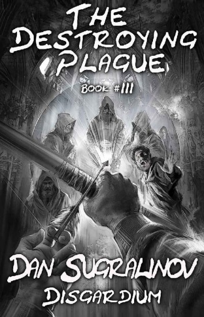 The Destroying Plague Dan Sugralinov