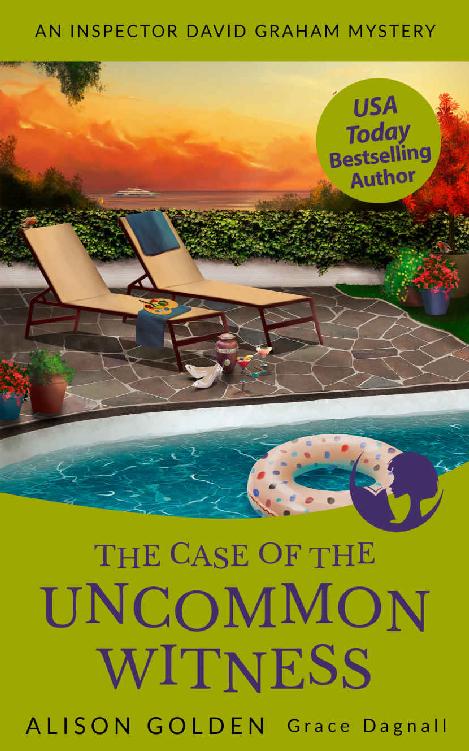The Case Of The Uncommon Witness Inspector David Graham Mysteries Book 9 Alison Golden Grace Dagnall