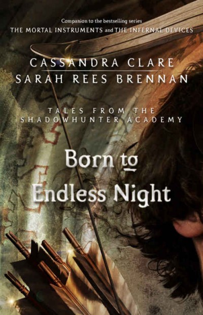 Born To Endless Night Cassandra Clare