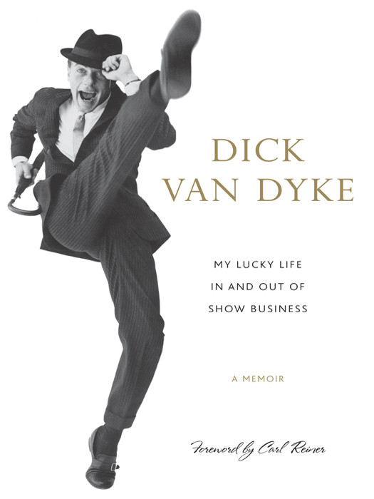 My Lucky Life In And Out Of Show Business Dick Van Dyke