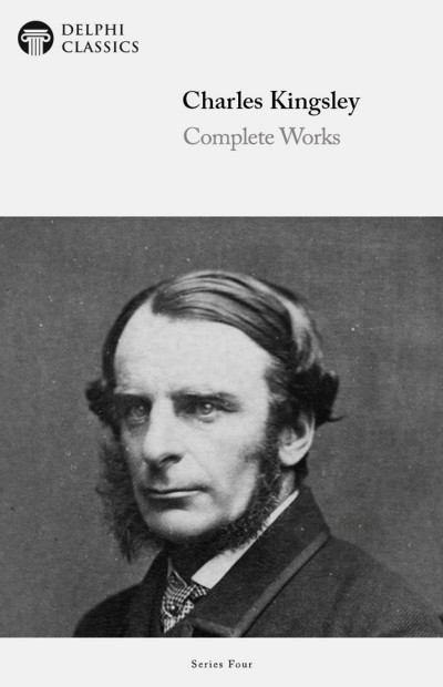 Delphi Complete Works Of Charles Kingsley Charles Kingsley