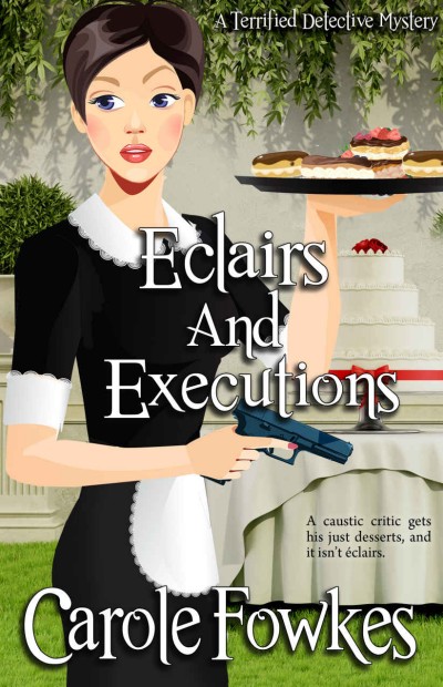 Eclairs And Executions Carole Fowkes