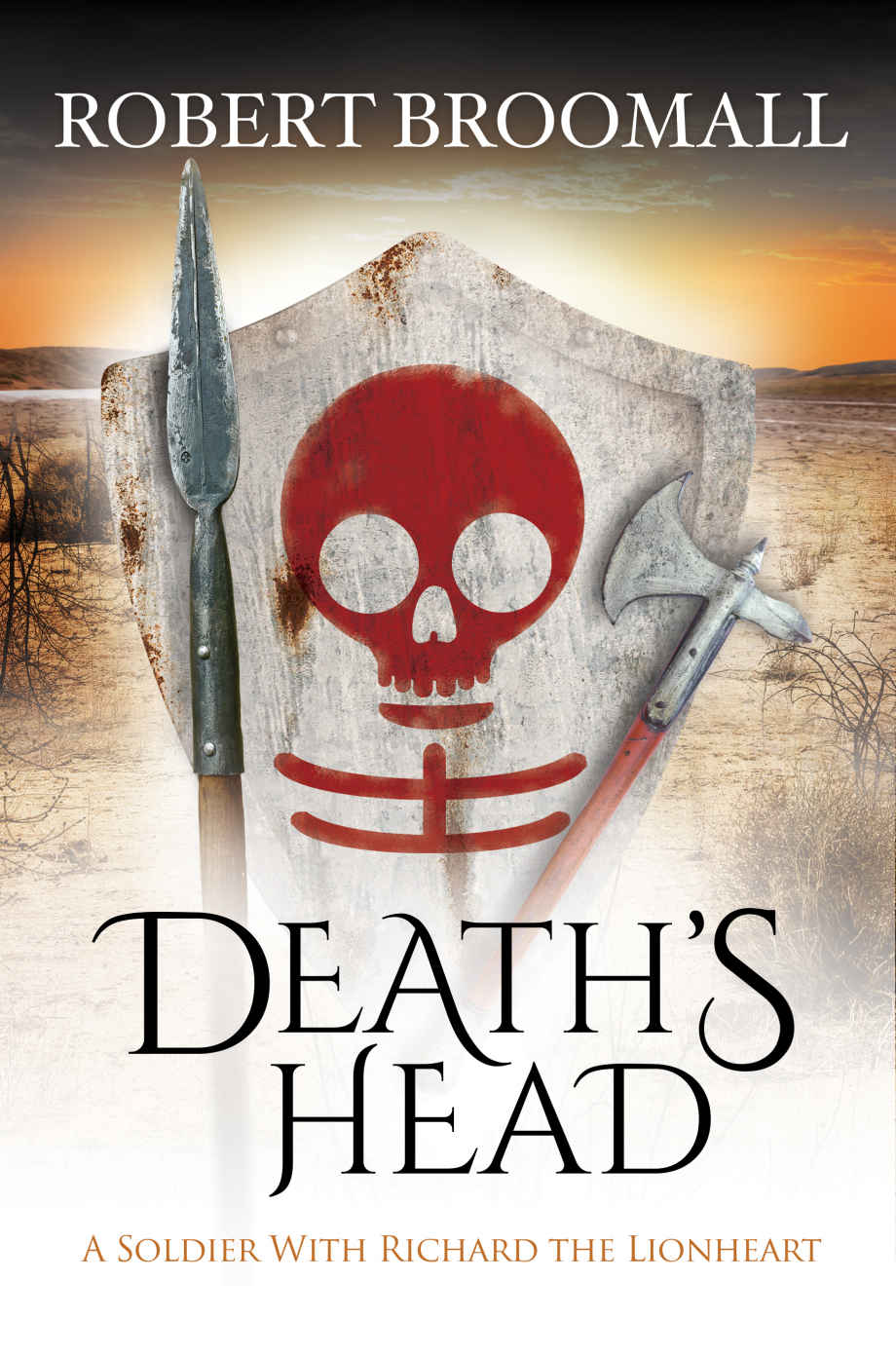 Deaths Head A Soldier With Richard The Lionheart Robert Broomall