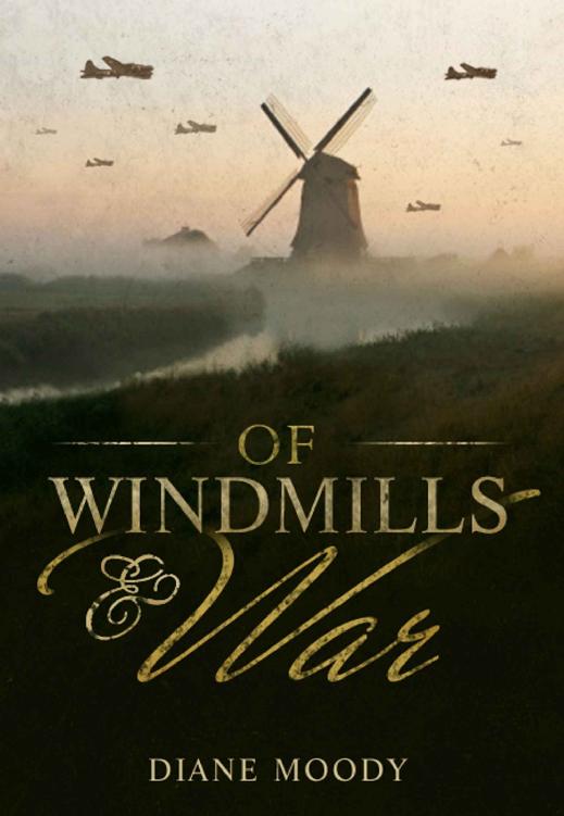 Of Windmills And War The War Trilogy Book 1 Diane Moody