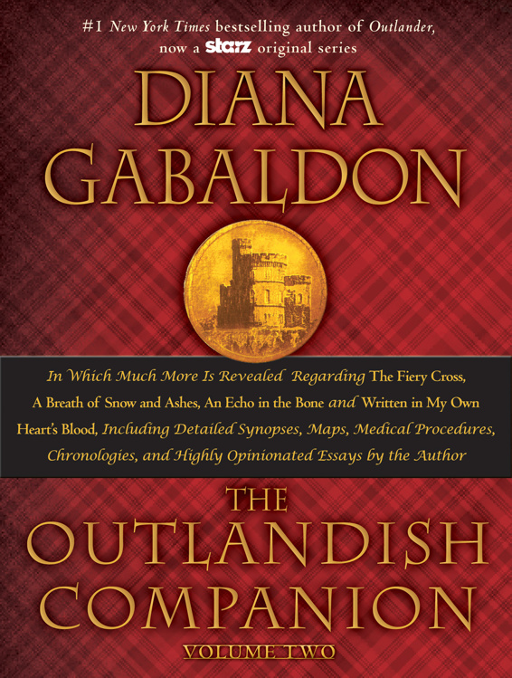 The Companion To The Fiery Cross A Breath Of Snow And Ashes An Echo In The Bone And Written In My Own Hearts Blood Diana Gabaldon