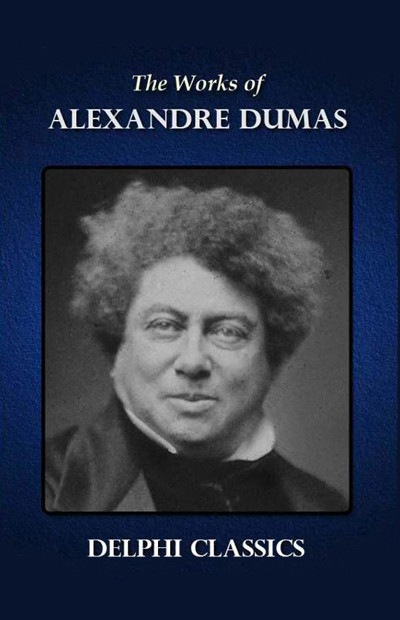 Delphi Complete Works Of Alexandre Dumas Alexandre Dumas