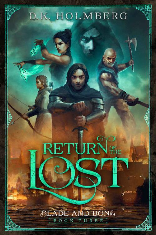 Holmberg D K Blade And Bone 03 Return Of The Lost D K Holmberg