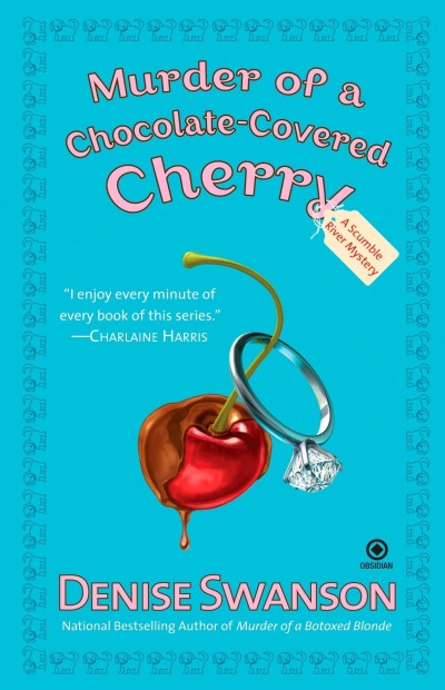 Murder Of A Chocolatecovered Cherry Denise Swanson