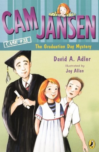 Cam Jansen And The Graduation Day Mystery David A Adler
