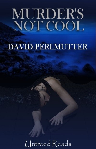 Murders Not Cool David Perlmutter