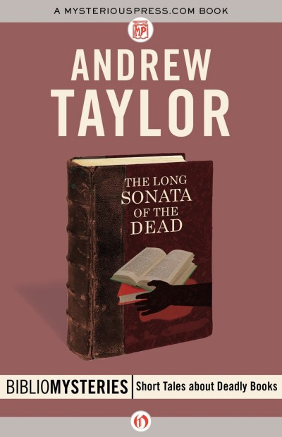 The Long Sonata Of The Dead 00 Bibliomystery Andrew Taylor