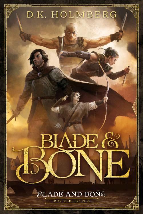 Holmberg D K Blade And Bone 01 Blade And Bone D K Holmberg