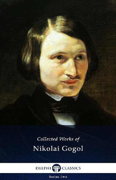 Delphi Complete Works Of Nikolai Gogol Nikolai Gogol