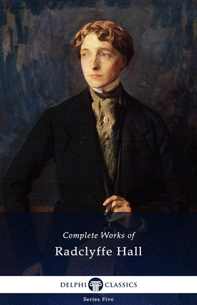 Delphi Complete Works Of Radclyffe Hall Radclyffe Hall