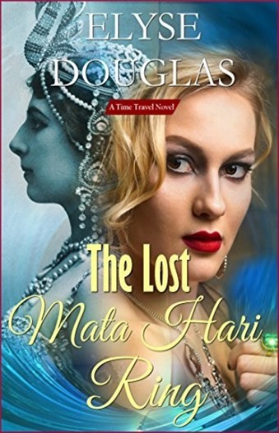 The Lost Mata Hari Ring Elyse Douglas